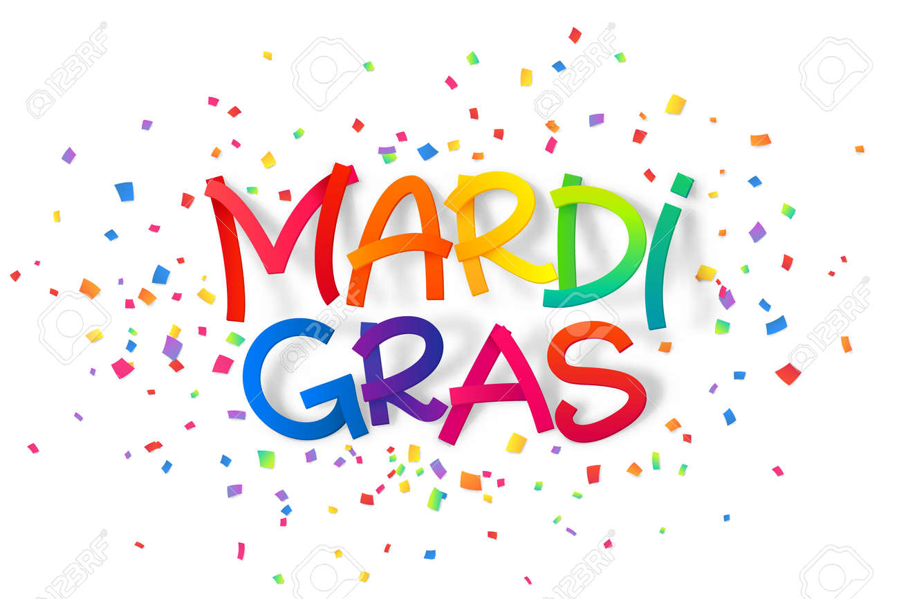 Rainbow Colors Mardi Gras Sign On Colorful Confetti Background Royalty Free Cliparts Vectors And Stock Illustration Image