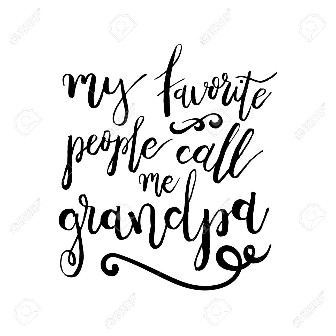 My People Favorites Call Me Grandpa Citation Manuscrite Drole A Propos De Petits Enfants Et Grands Parents Bon Pour Affiches T Shirts Estampes Cartes Bannieres Lettrage A La Main Element Typographique Pour Votre Conception My People Favorites Call Me Grandpa Citation Manuscrite Drole A Propos De Petits Enfants Et Grands Parents Bon Pour Affiches T Shirts Estampes Cartes Bannieres Lettrage A La Main Element Typographique Pour Votre Conception