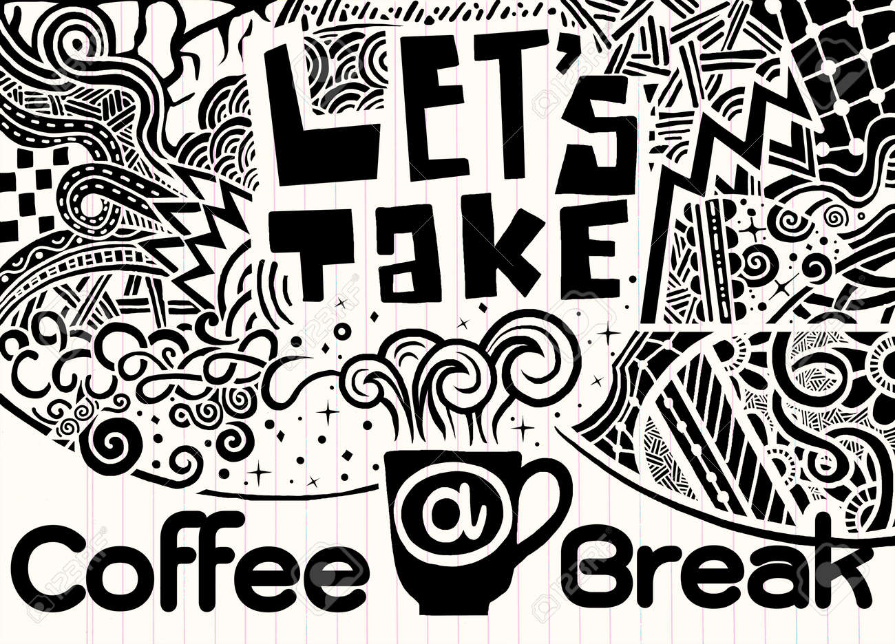 Lets Take A Coffee Break Lettering Coffee Quotes Hand Drawn
