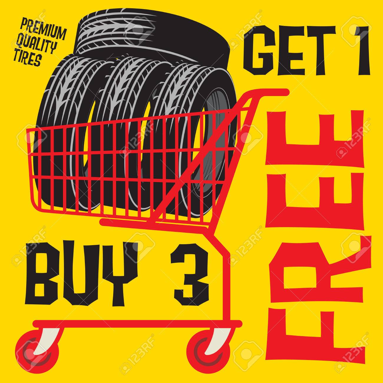 Buy 3 Get 1 Free Tires >> Tires Sale Poster With Tires In Shopping Chart And Text Buy 3 Buy 3 Get 1 Free Tires >> Tires Sale Poster With Tires In Shopping Chart And Text Buy 3