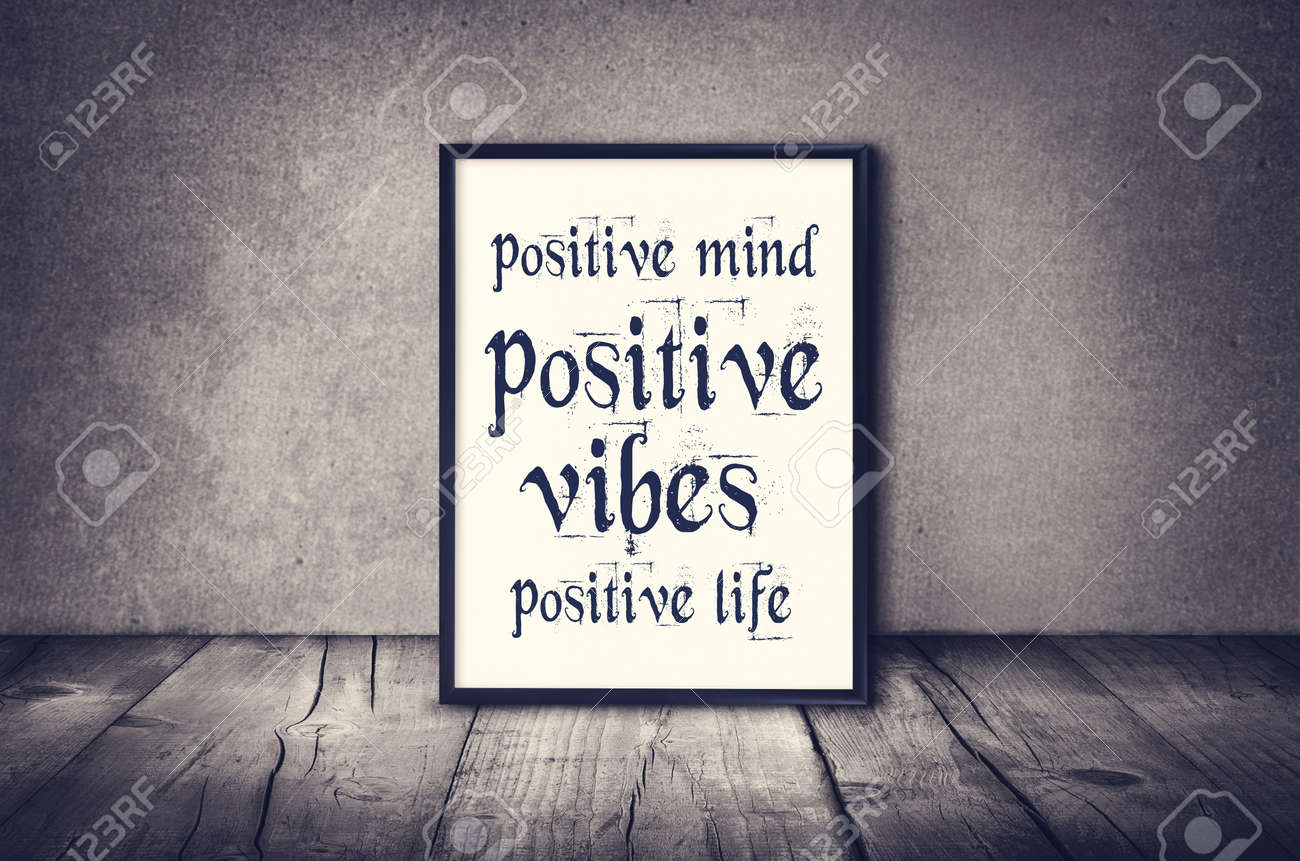 Positive Mind Vibes Life Inspirational Quote Inspirational Quote And Motivational Background Stock Photo Picture And Royalty Free Image Image