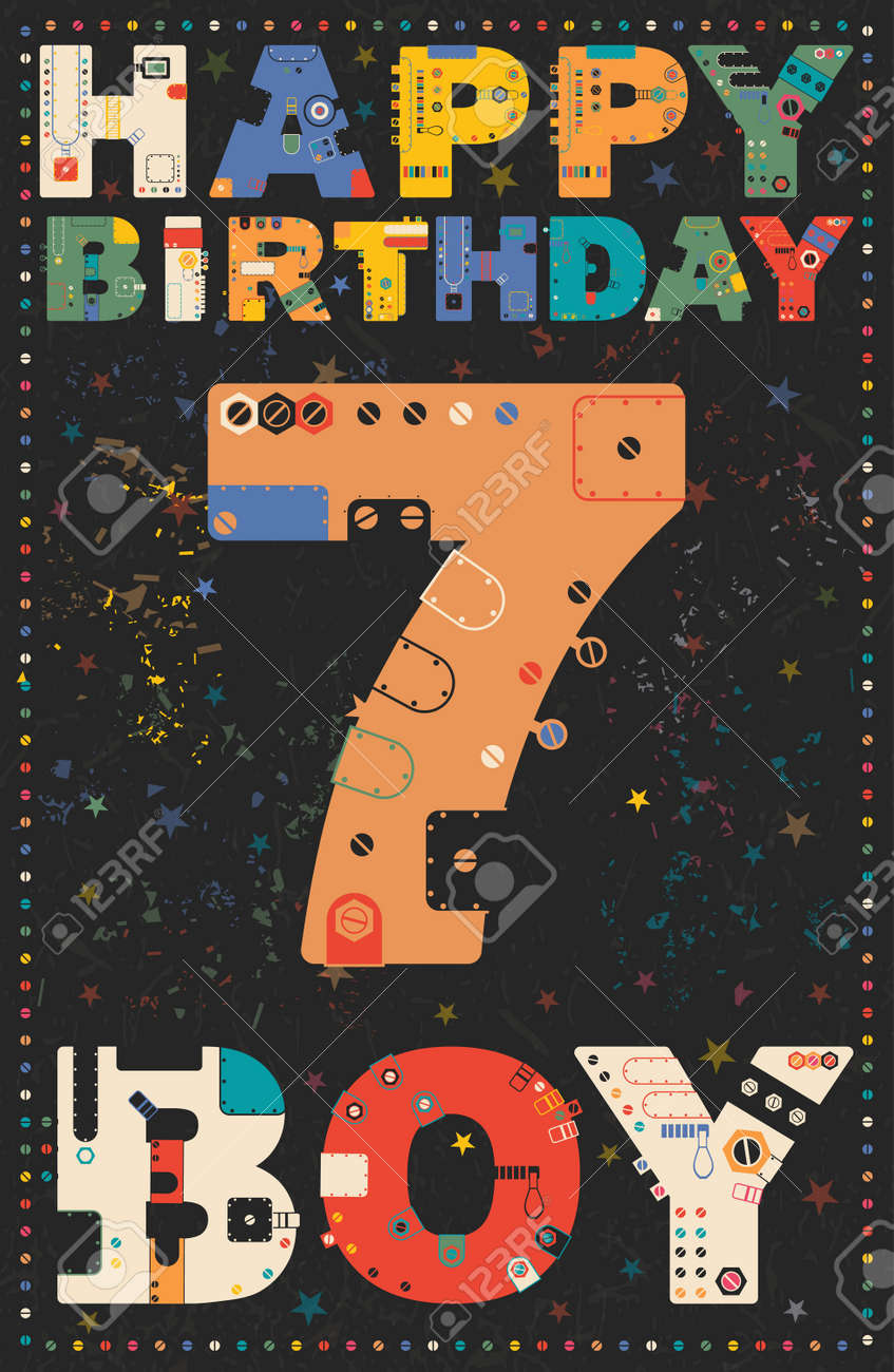 Carte De Joyeux Anniversaire. Joyeux Anniversaire Garçon 7 Ans. Carte  Cadeau. Illustration Vectorielle Clip Art Libres De Droits , Vecteurs Et  Illustration. Image 49336804.