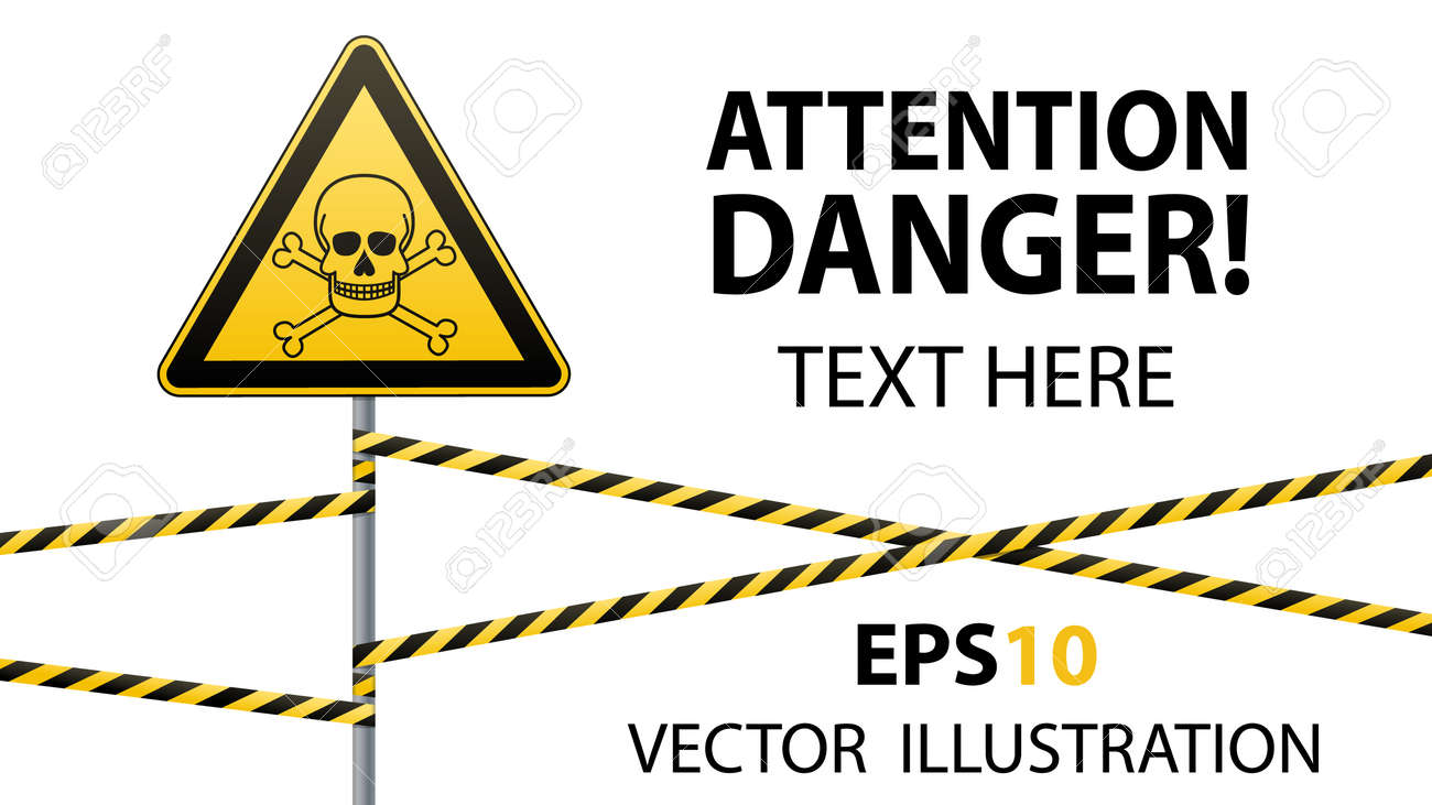 caution danger warning sign safety poisonous and hazardous