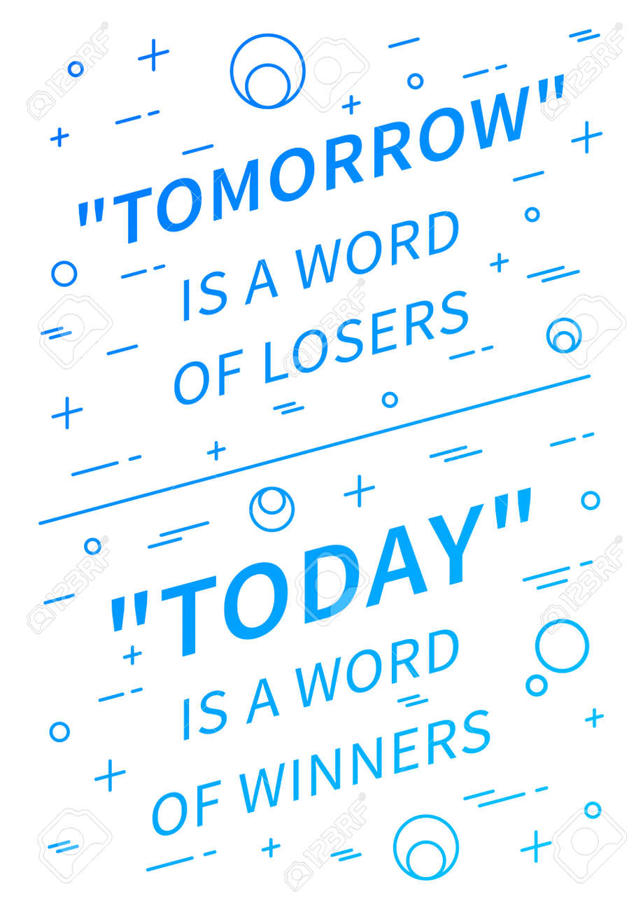 Start today not tomorrow motivational quote Vector Image