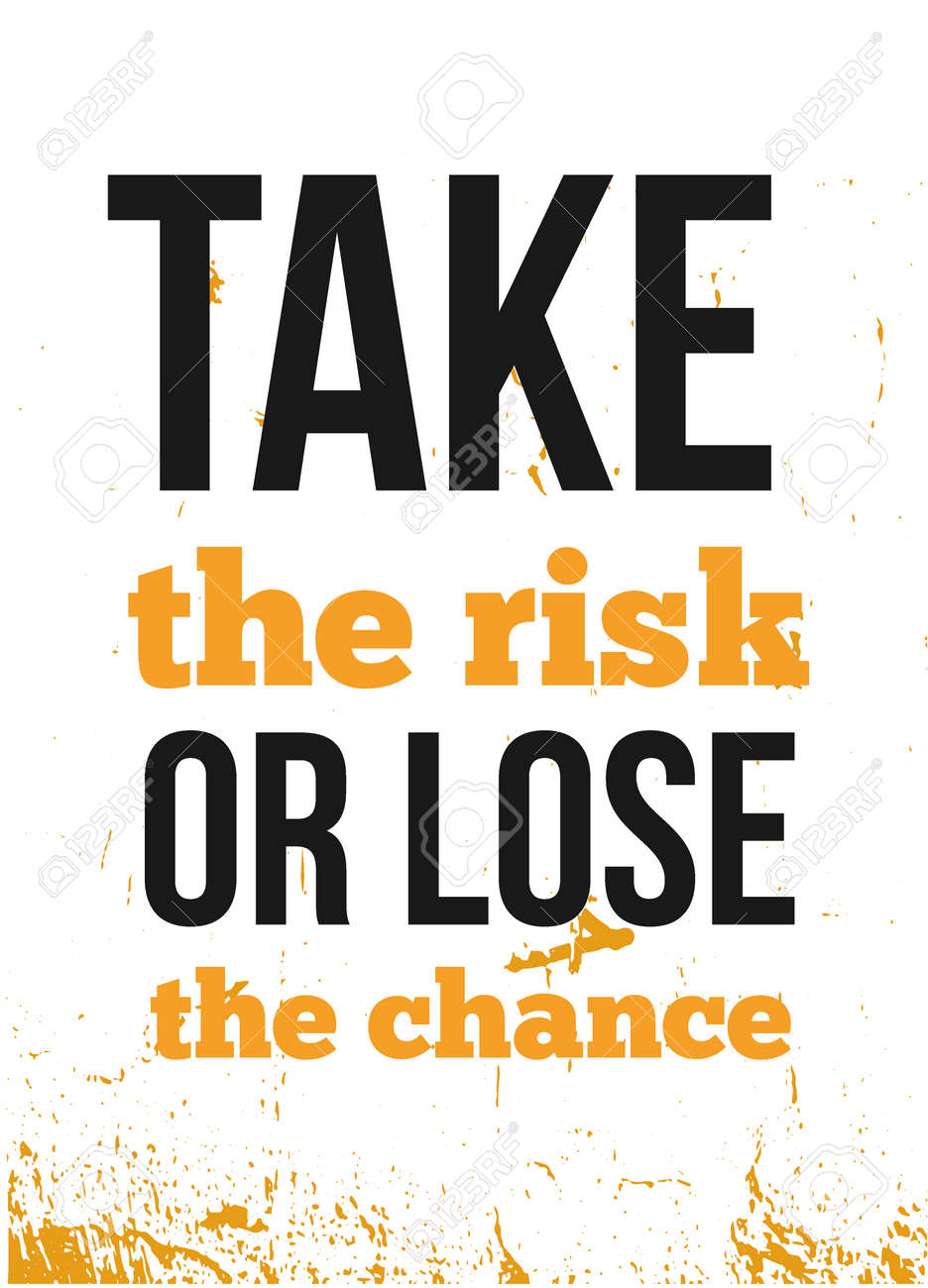 quote take the risk or lose the chance typography print motivation motivation print