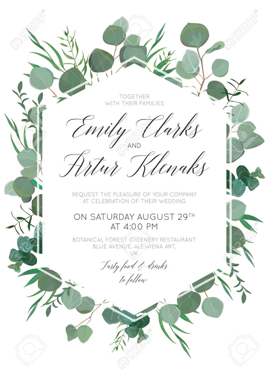 Wedding floral invite, invitation, save the date card design with elegant eucalyptus greenery branches, green forest leaves foliage, herbs & cute polygonal geometrical frame. Beautiful trendy template - 97716737 Wedding floral invite, invitation, save the date card design with elegant eucalyptus greenery branches, green forest leaves foliage, herbs & cute polygonal geometrical frame. Beautiful trendy template - 97716737