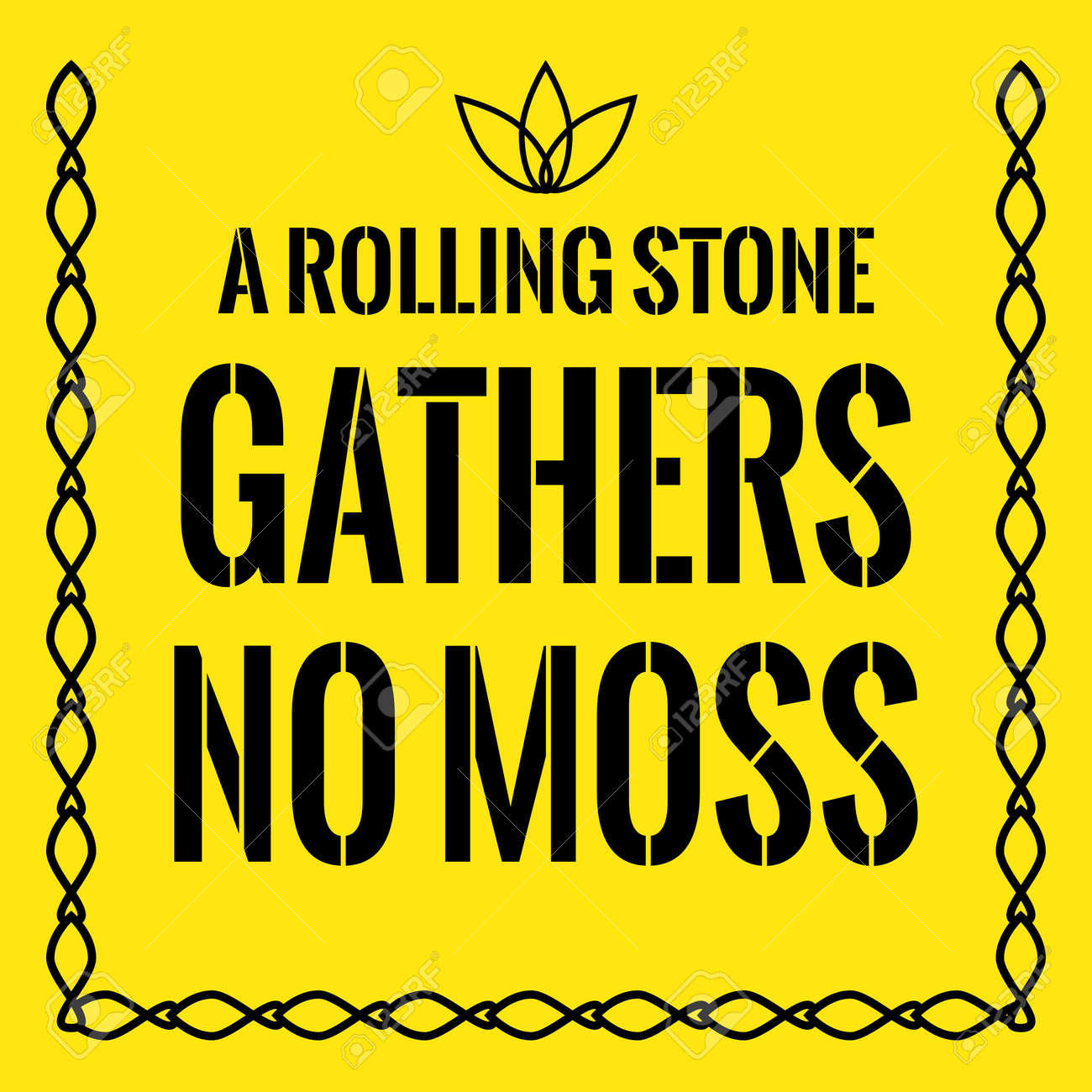 Motivational Quote A Rolling Stone Gathers No Moss On Yellow Background Royalty Free Cliparts Vectors And Stock Illustration Image 75168332
