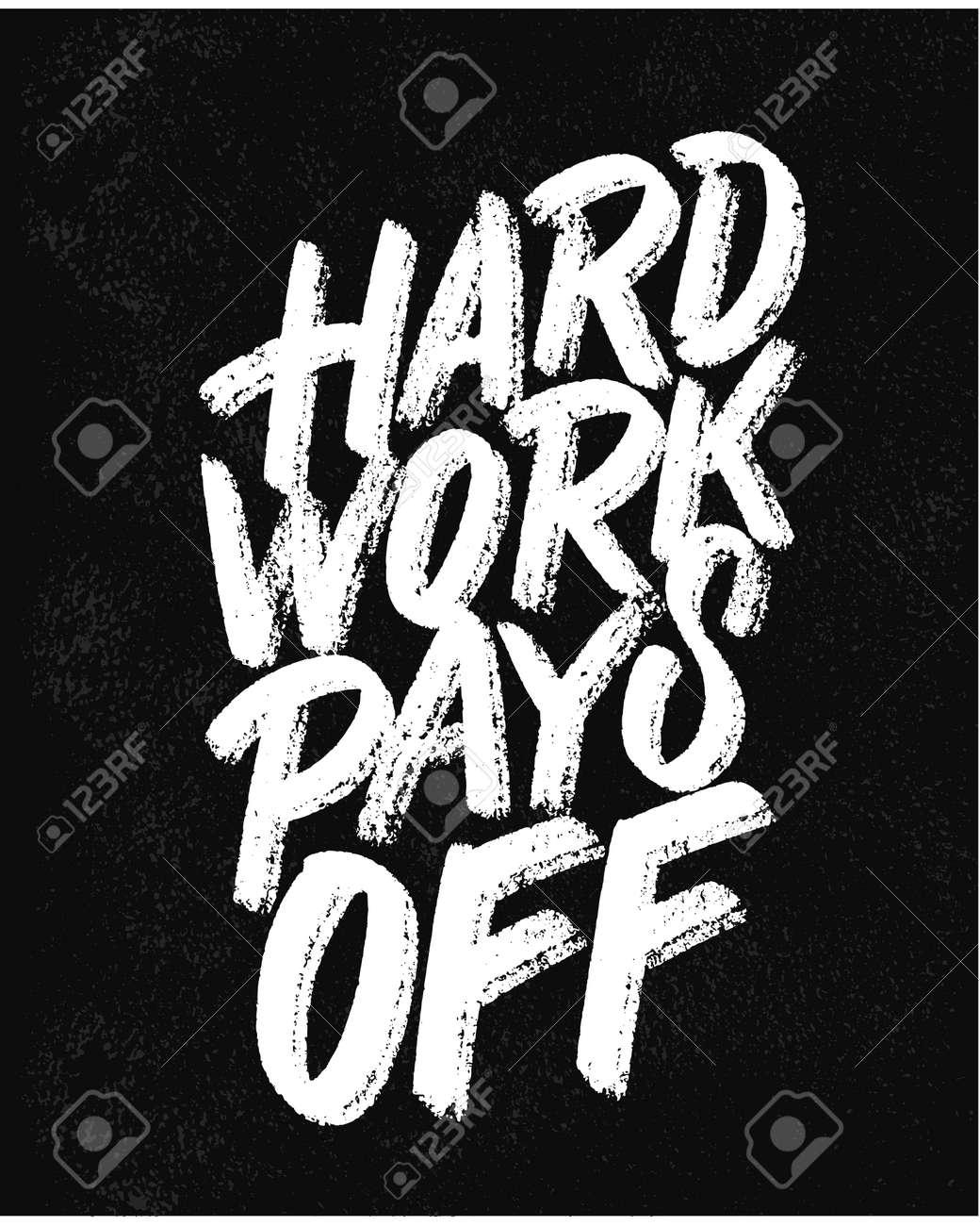 Hard Work Pays Off Vector Lettering Royalty Free Cliparts Vectors And Stock Illustration Image