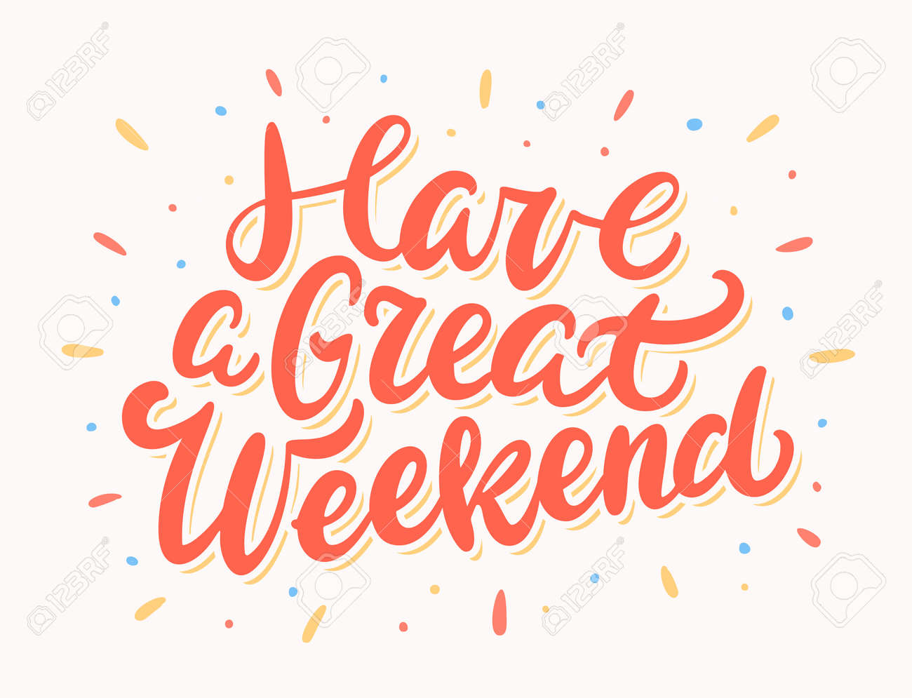 좋은 주말 보내세요. 인사말 카드. 로열티 무료 사진, 그림, 이미지 그리고 스톡포토그래피. Image 157089510