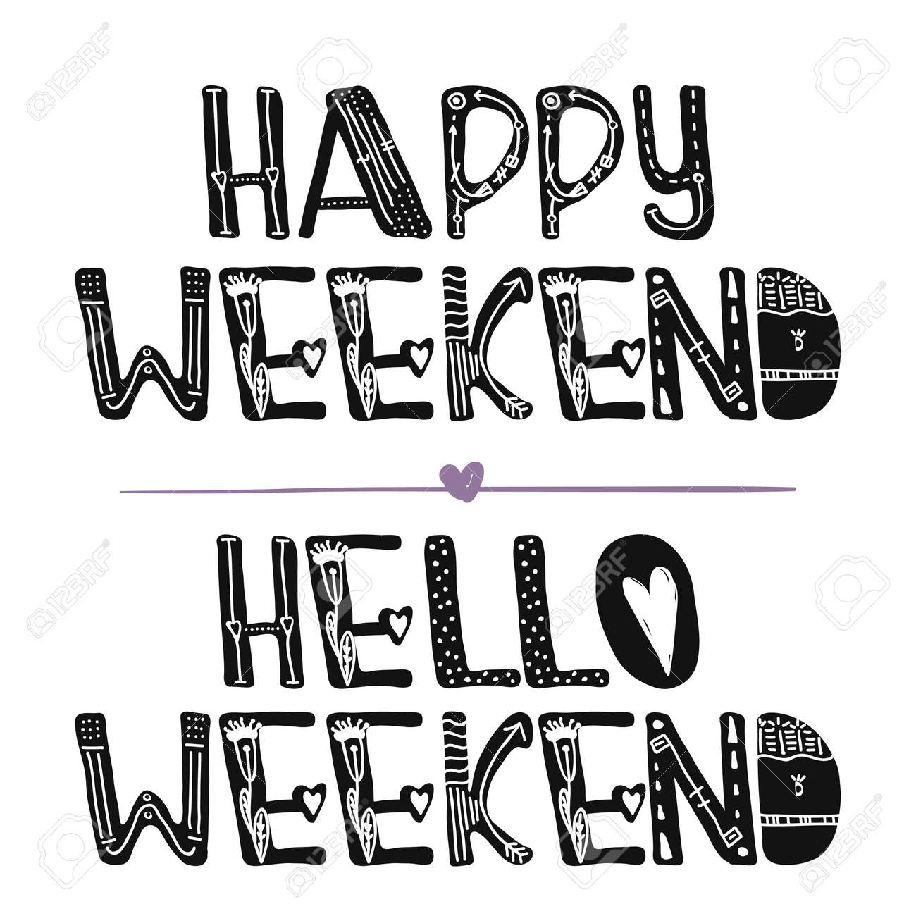 Hello Weekend Happy Weekend Motivational Quotes Sweet Cute Royalty Free Cliparts Vectors And Stock Illustration Image 70974711