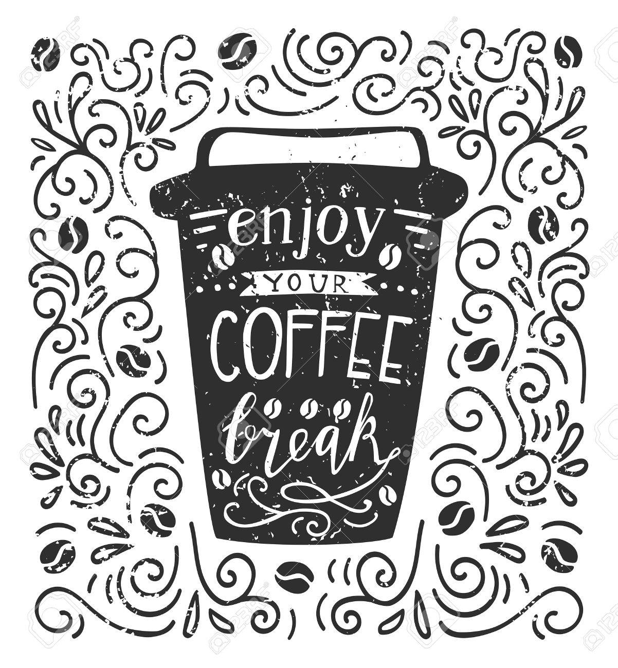 Ilustracion Vectorial Cafe A Ir Con Letras En Colores Blanco Y Negro Llevar La Copa Con El Escrito Diciendo Disfrute De Su Descanso Para Tomar Cafe Mano Taza Con La Escritura En