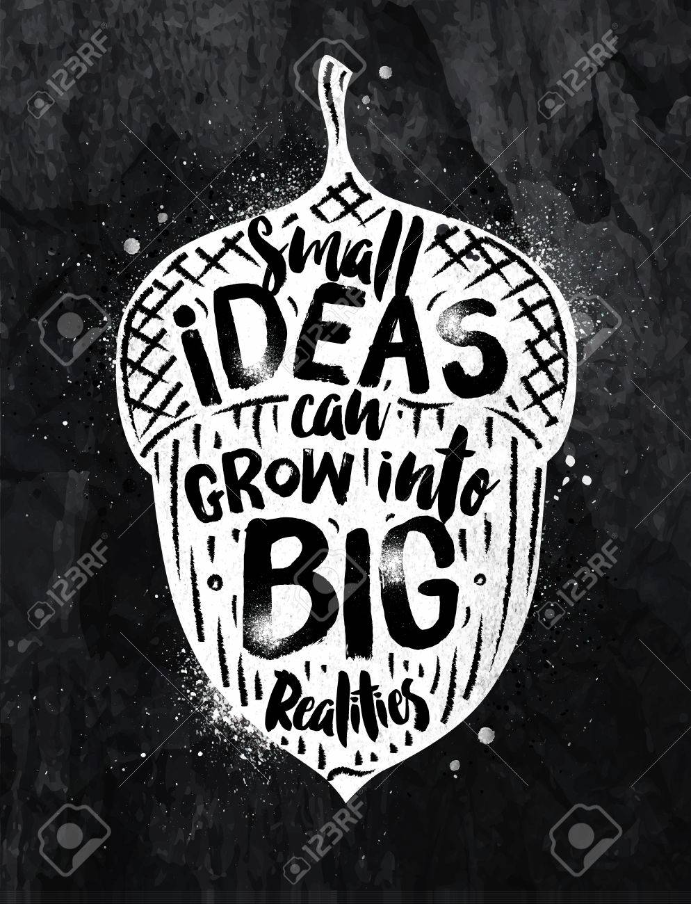 Poster Nut Lettering Small Ideas Grow Into Big Realities Drawing With Chalk On The Blackboard Stock Poster Nut Lettering Small Ideas Grow Into Big Realities Drawing With Chalk On The Blackboard Stock