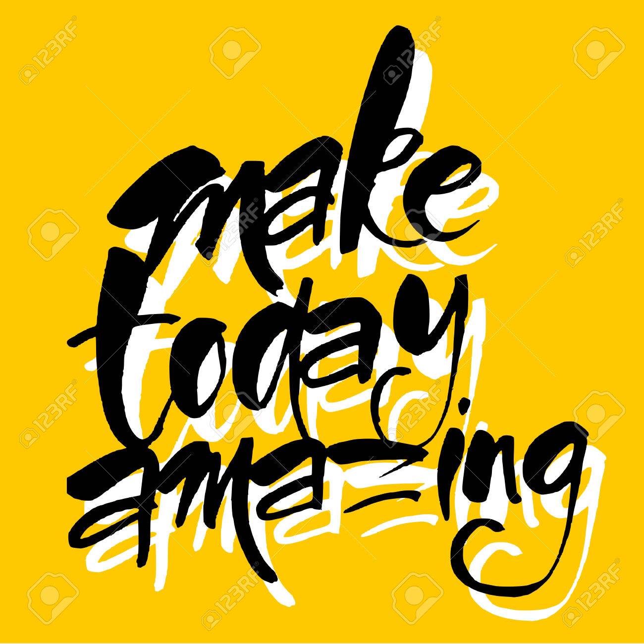 make today amazing motivational slogan inspirational quote