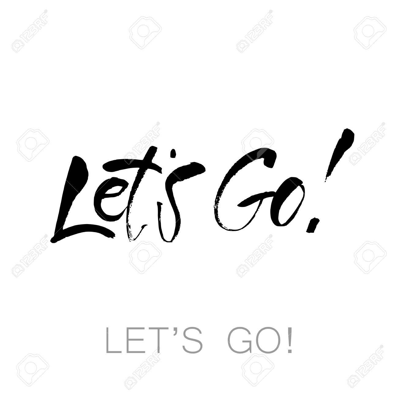 ベクトル文字に行きましょう やる気を起こさせるフレーズ グリーティング カード T シャツ プリント ポスター のイラスト素材 ベクタ Image