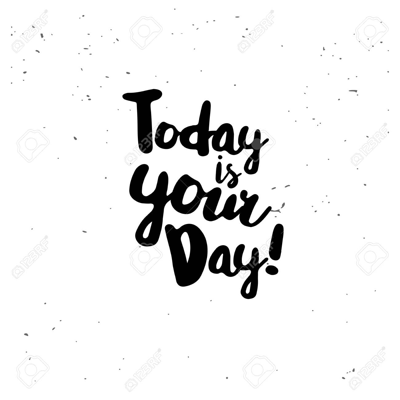 Aujourd Hui Est Votre Jour Citation Inspiree Noir Isole Sur Fond Blanc Vector Typographie Pour L Affiche T Shirt Ou La Carte Vector Calligraphie Art Clip Art Libres De Droits Vecteurs Et Illustration Image