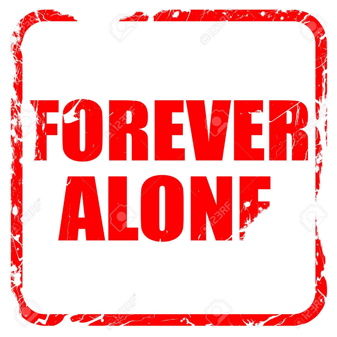 forever alone red rubber stamp with grunge edges stock photo