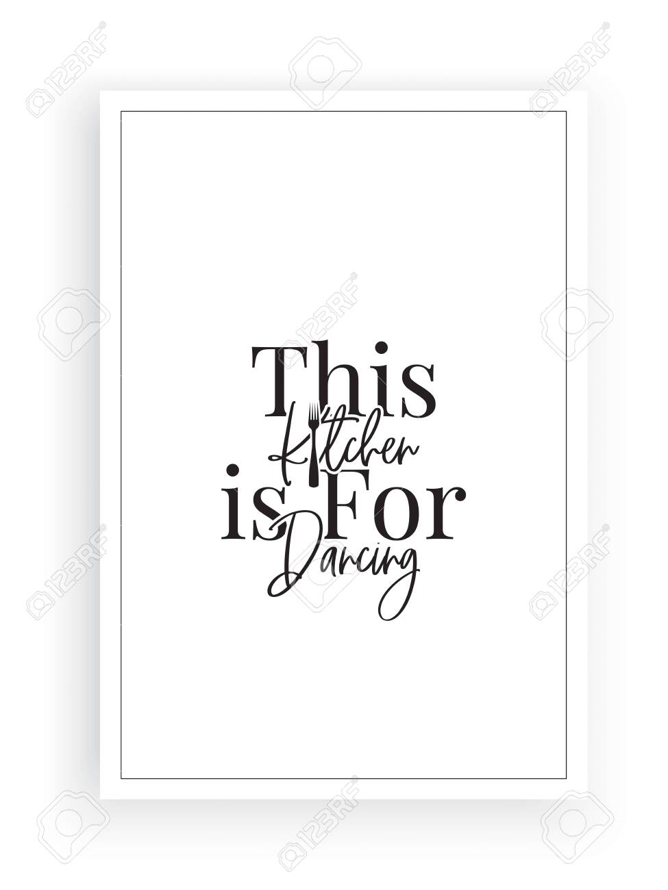 This Kitchen Is For Dancing Vector Wording Design Lettering Royalty Free Cliparts Vectors And Stock Illustration Image 140167927