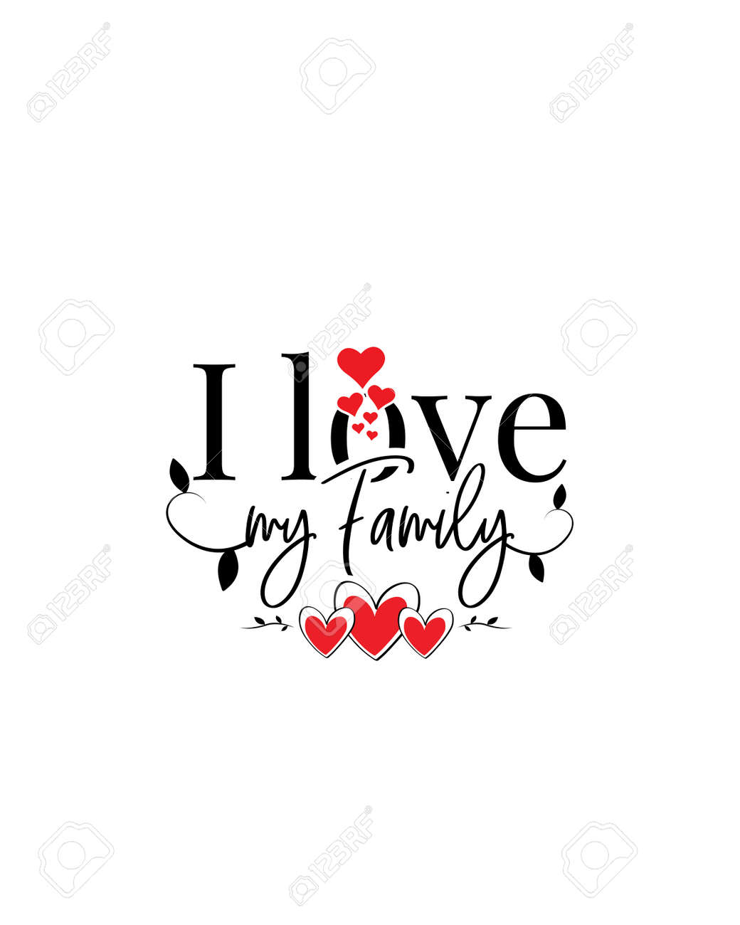I Love My Family, Vector. Wording Design, Lettering Isolated On White  Background. Wall Decals, Wall Art, Artwork Home Art Decoration, Wall  Decals, Art Decor, Poster Design Royalty Free SVG, Cliparts, Vectors, and, image size:1040x1300