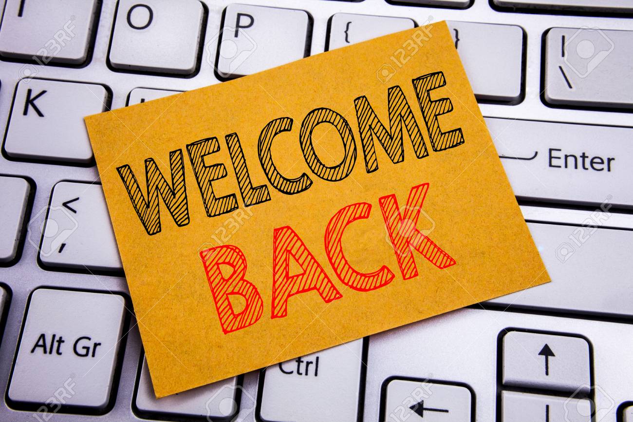 Conceptual hand writing text caption inspiration showing Welcome Back. Business concept for Emotion Greeting written on sticky paper on the white keyboard background. - 96634456 Conceptual hand writing text caption inspiration showing Welcome Back. Business concept for Emotion Greeting written on sticky paper on the white keyboard background. - 96634456
