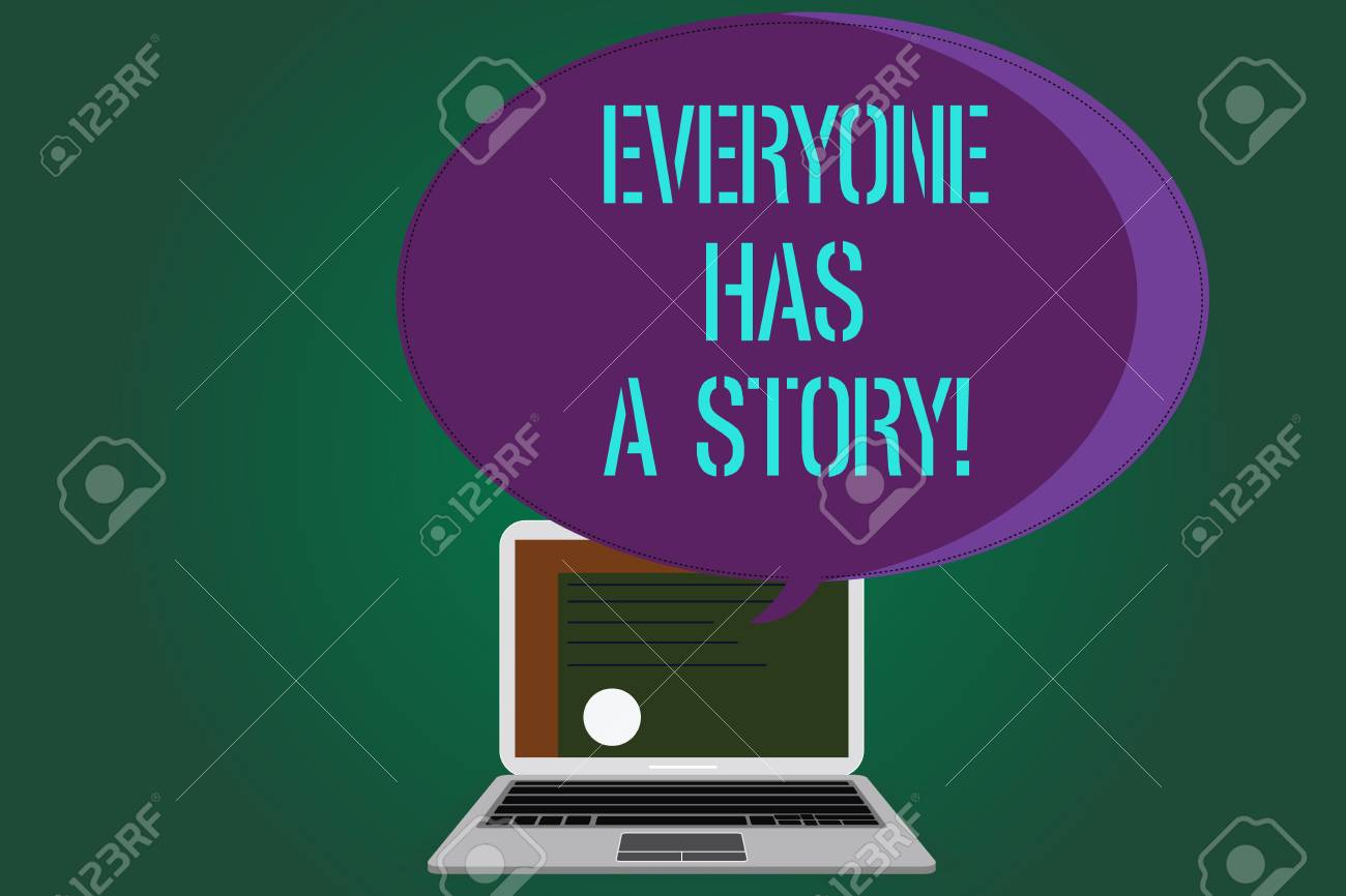Word Writing Text Everyone Has A Story Business Concept For Background Storytelling Telling Your Memories Tales Certificate Layout On Laptop Screen And Blank Halftone Color Speech Bubble Stock Photo Picture And Royalty