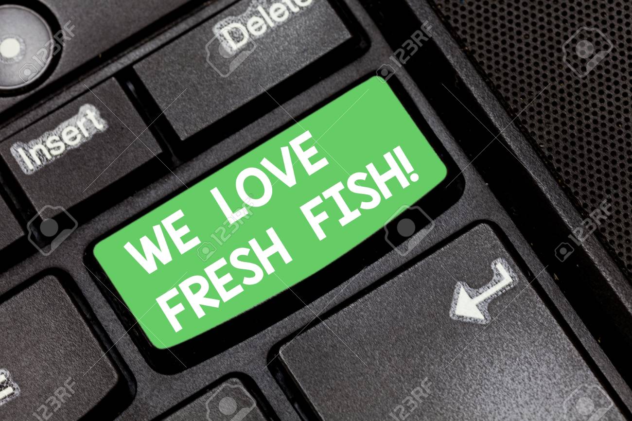 Handwriting Text We Love Fresh Fish Concept Meaning Seafood Stock Photo Picture And Royalty Free Image Image 114426304