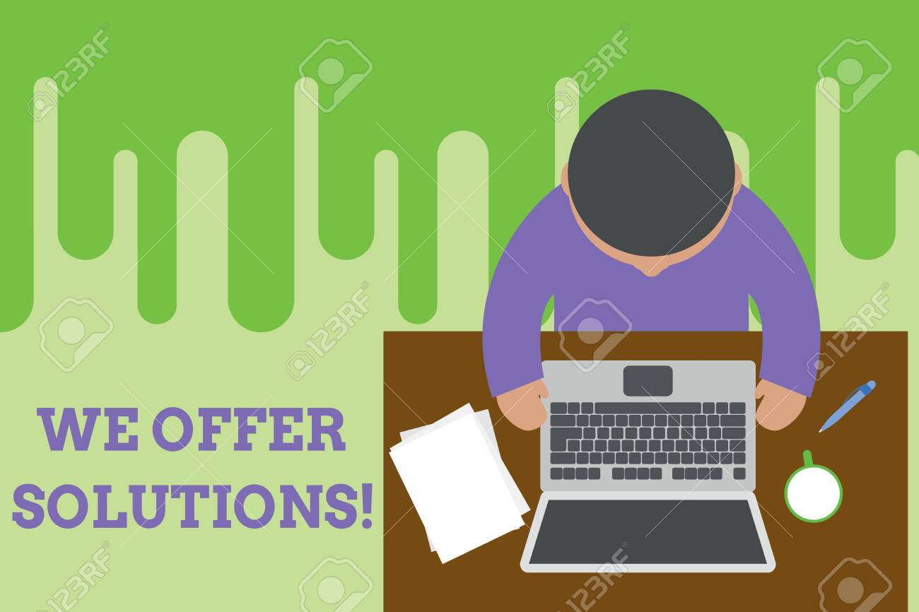 Conceptual Hand Writing Showing We Offer Solutions Concept Meaning Way To Solve Problem Or Deal With Difficult Situation Upper View Young Man Sitting Table Laptop Documents Coffee Cup Pen Stock Photo Picture