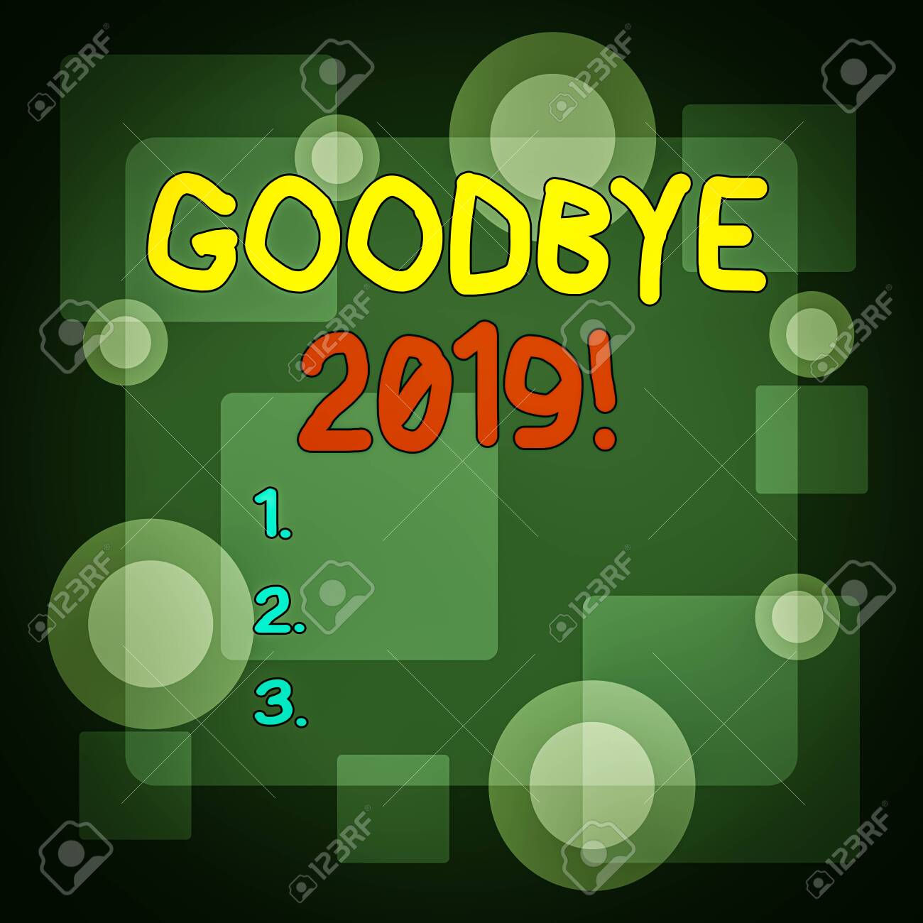 Writing note showing Goodbye 2019. Business concept for express good wishes when parting or at the end of last year Different Size SemiTransparent Squares and Concentric Circles Scattered - 136521417 Writing note showing Goodbye 2019. Business concept for express good wishes when parting or at the end of last year Different Size SemiTransparent Squares and Concentric Circles Scattered - 136521417