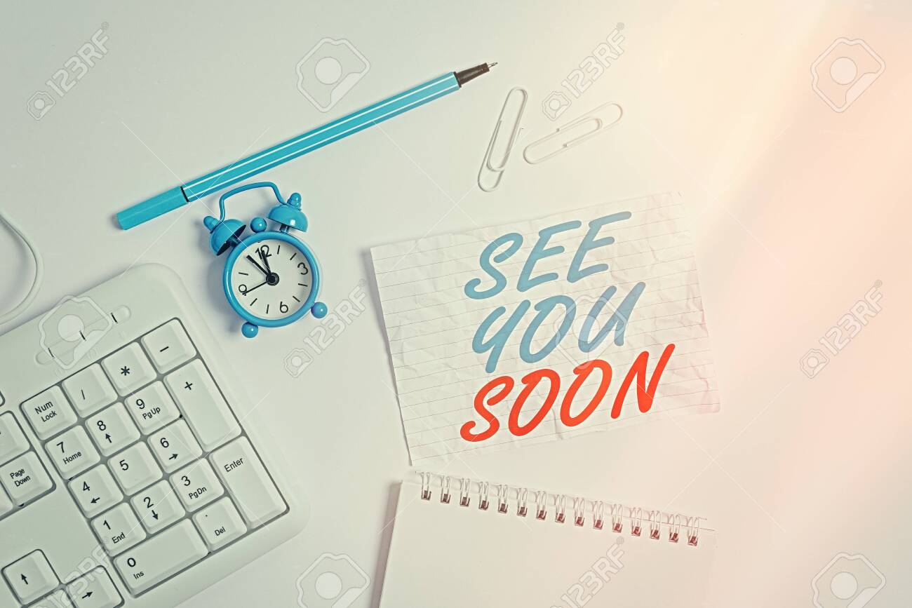 Word Writing Text See You Soon. Business Photo Showcasing Used.. Stock Photo, Picture And Royalty Free Image. Image 147705524.