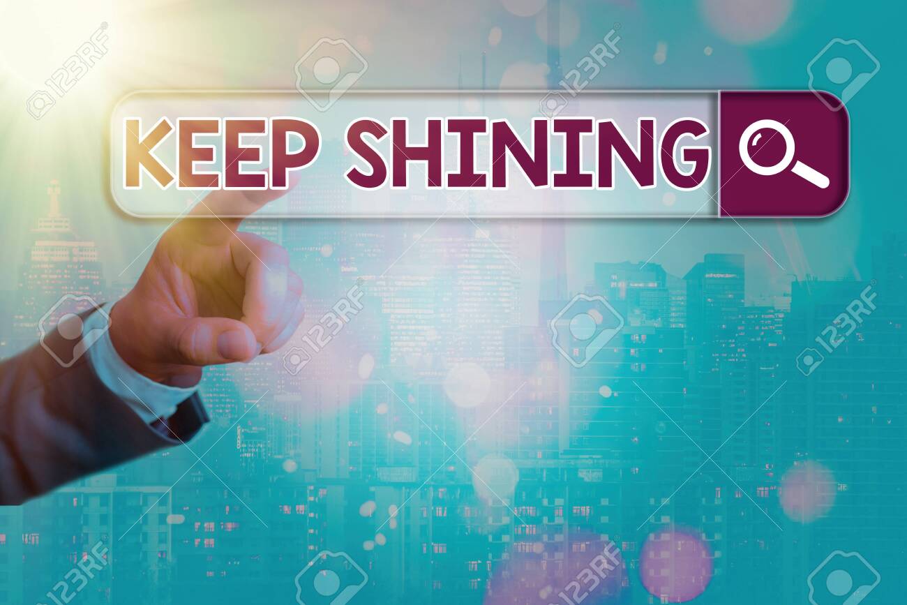 Conceptual Hand Writing Showing Keep Shining Concept Meaning Stock Photo Picture And Royalty Free Image Image