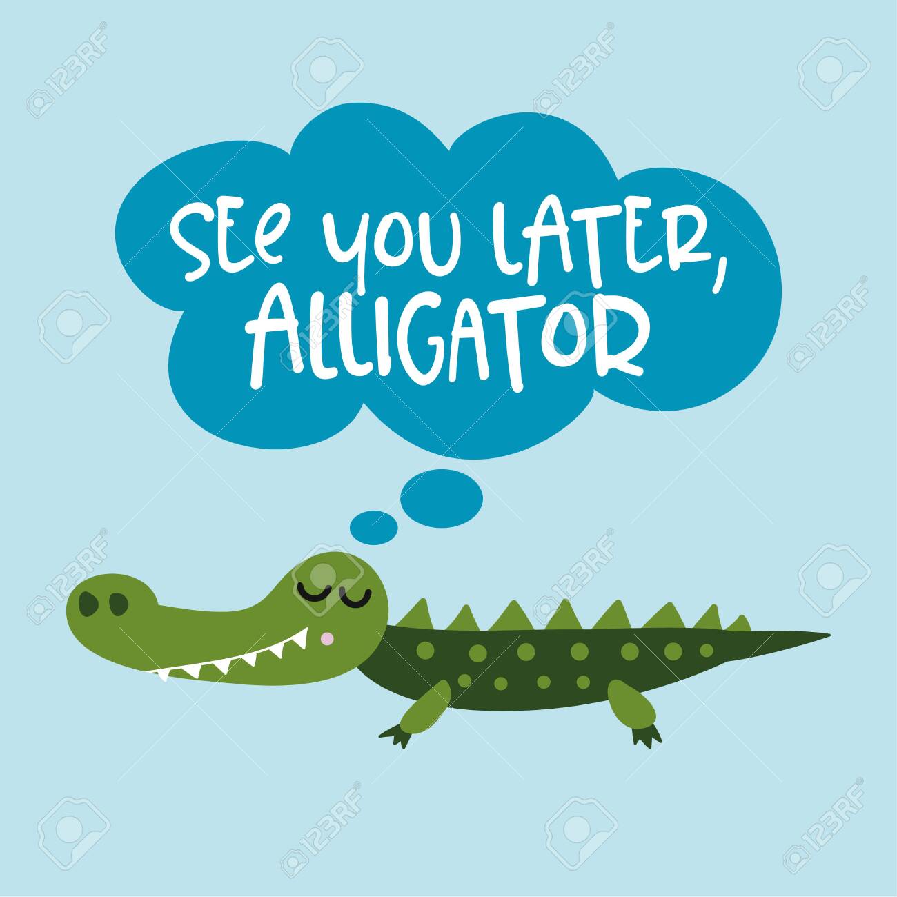 See You Later Alligator In A While Crocodile Funny Hand Drawn Royalty Free Cliparts Vectors And Stock Illustration Image