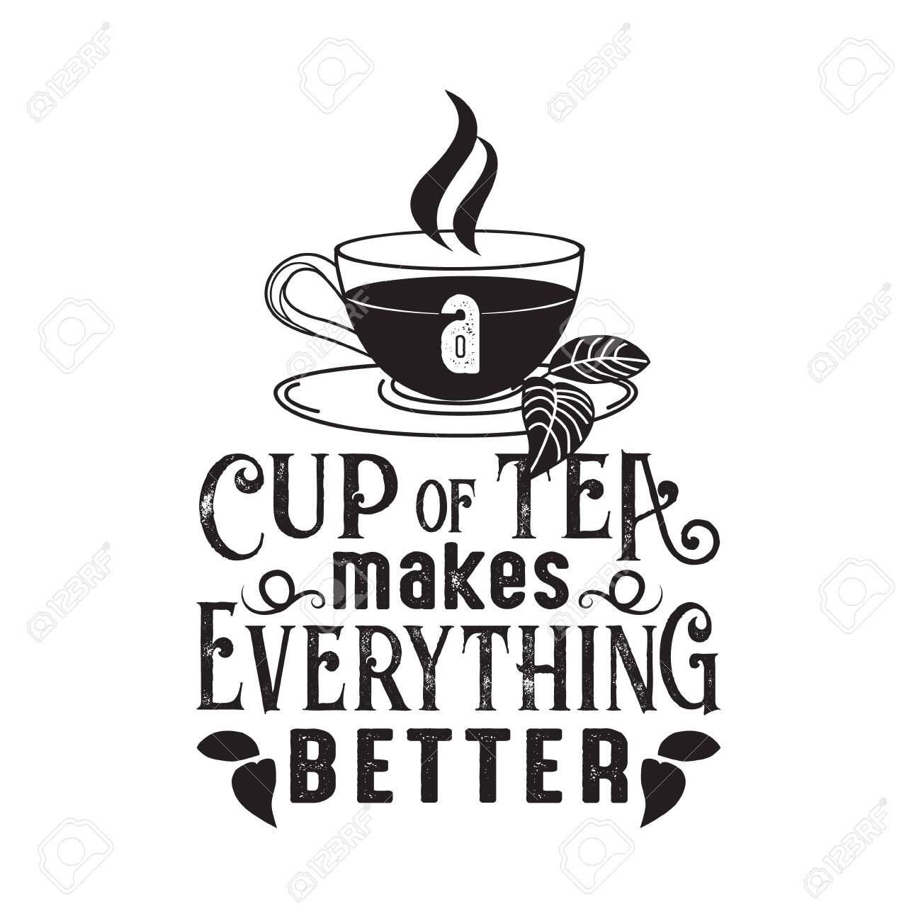 Tea Quotes And Slogan Good For T Shirt A Cup Of Tea Makes Everything Royalty Free Cliparts Vectors And Stock Illustration Image Tea Quotes And Slogan Good For T Shirt A Cup Of Tea Makes Everything Royalty Free Cliparts Vectors And Stock Illustration Image