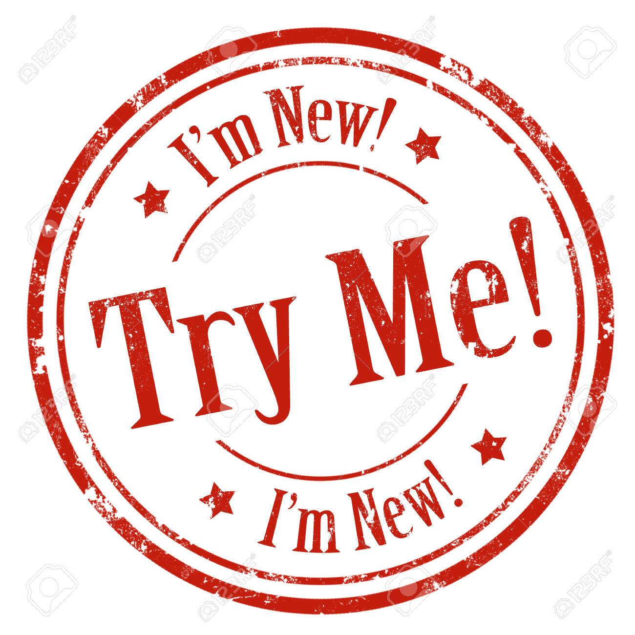 Grunge rubber stamp with text Try Me-I'm New,vector illustration - 39633483 Grunge rubber stamp with text Try Me-I'm New,vector illustration - 39633483