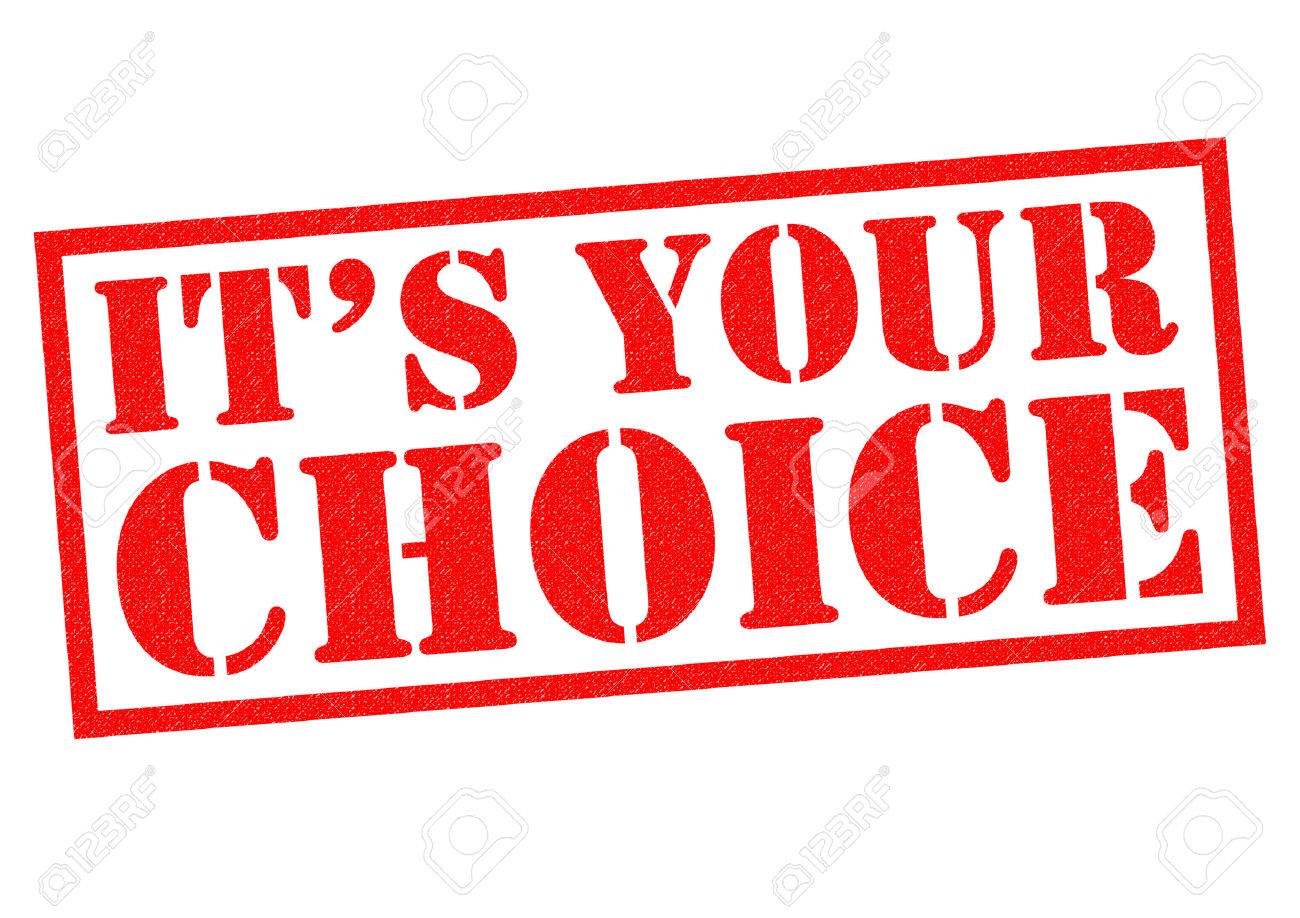 Image result for your choice images
