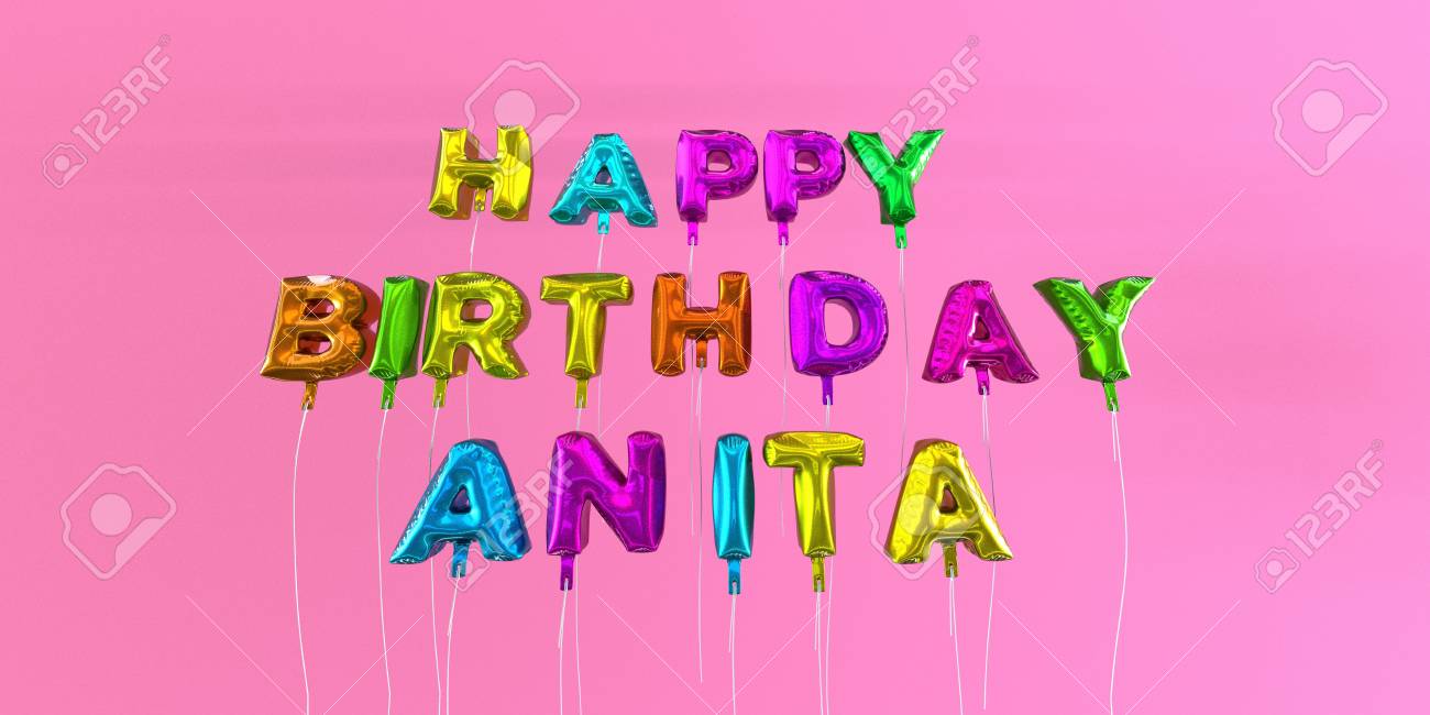Joyeux Anniversaire Anita Carte Avec Texte De Ballon Image Stock Rendu 3d Cette Image Peut Etre Utilisee Pour Une Carte Virtuelle Ou Une Carte Postale Imprimee Banque D Images Et Photos Libres Joyeux Anniversaire Anita Carte Avec Texte De Ballon Image Stock Rendu 3d Cette Image Peut Etre Utilisee Pour Une Carte Virtuelle Ou Une Carte Postale Imprimee Banque D Images Et Photos Libres