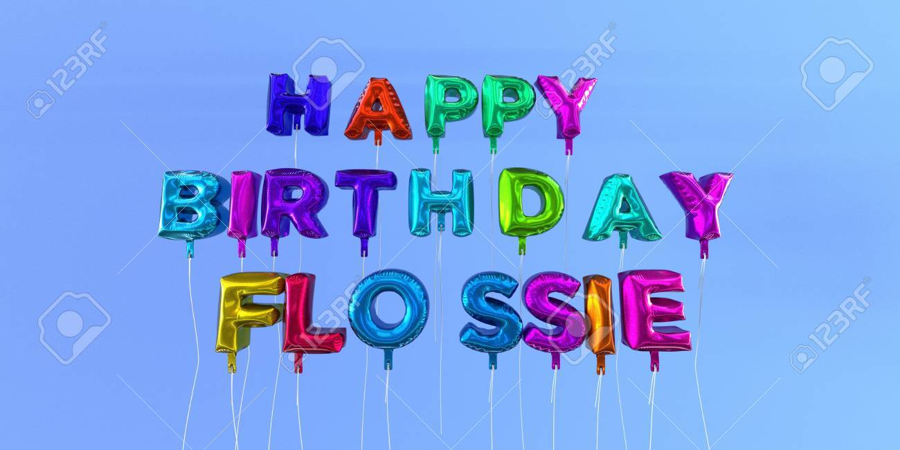 Joyeux Anniversaire Flossie Carte Avec Texte De Ballon Image Stock Rendu 3d Cette Image Peut Etre Utilisee Pour Une Carte Virtuelle Ou Une Carte Postale Imprimee Banque D Images Et Photos Libres