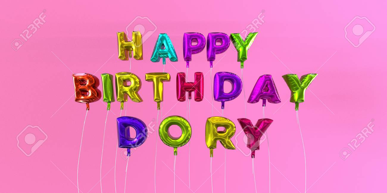 Carte De Joyeux Anniversaire Dory Avec Texte De Ballon Image Stock Rendu 3d Cette Image Peut Etre Utilisee Pour Une Carte Virtuelle Ou Une Carte Postale Imprimee Banque D Images Et Photos