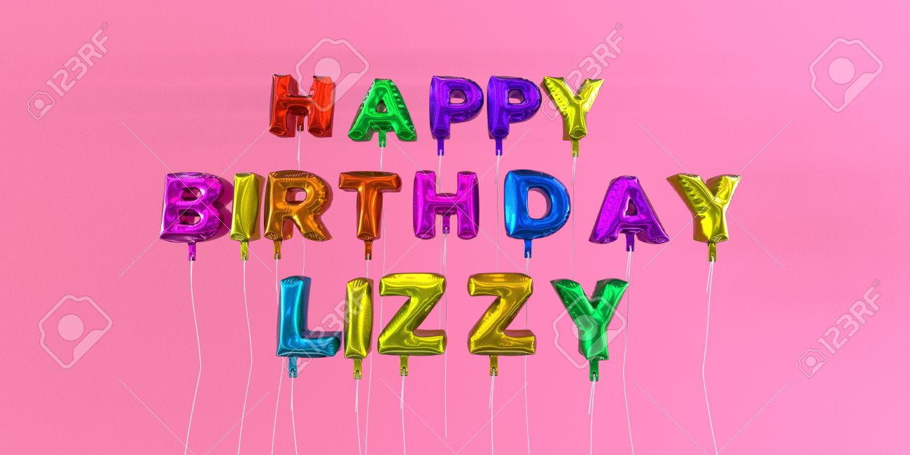 Feliz Cumple LizzyLT   - Página 2 66366055-feliz-cumplea%C3%B1os-tarjeta-de-lizzy-con-el-texto-del-globo-imagen-3d-stock-esta-imagen-se-puede-utilizar-