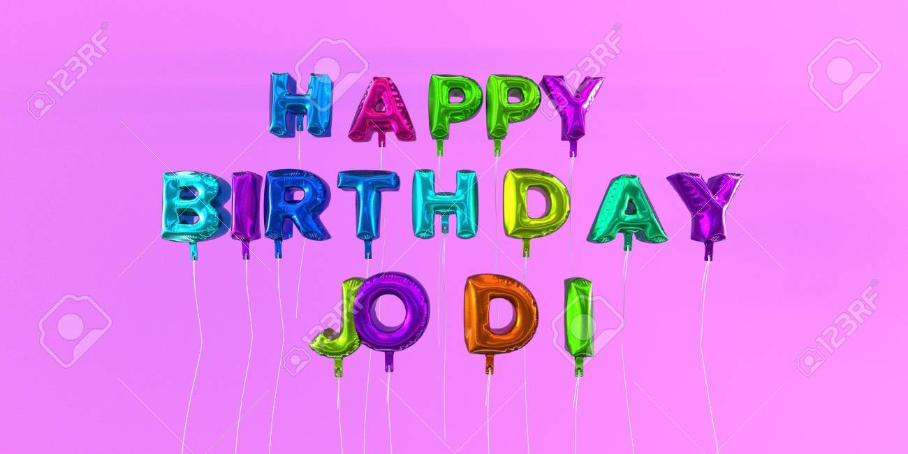 Joyeux Anniversaire Carte Jodi Avec Texte De Ballon Image Stock Rendu 3d Cette Image Peut Etre Utilisee Pour Une Carte Virtuelle Ou Une Carte Postale Imprimee Banque D Images Et Photos Libres