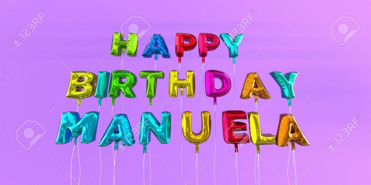 Carte De Joyeux Anniversaire Manuela Avec Texte Ballon Image Stockee En 3d Cette Image Peut Etre Utilisee Pour Une Carte Electronique Ou Une Carte Postale Imprimee Banque D Images Et Photos Libres Carte De Joyeux Anniversaire Manuela Avec Texte Ballon Image Stockee En 3d Cette Image Peut Etre Utilisee Pour Une Carte Electronique Ou Une Carte Postale Imprimee Banque D Images Et Photos Libres