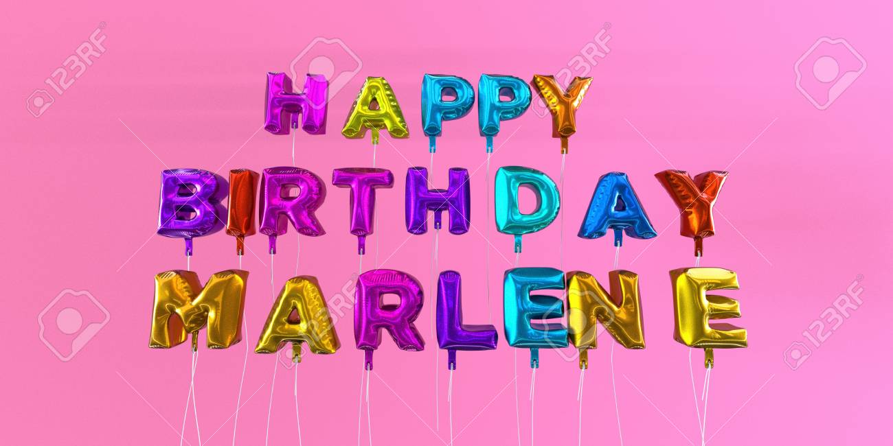 Carte De Marlene Joyeux Anniversaire Avec Texte Ballon Image Stockee En 3d Cette Image Peut Etre Utilisee Pour Une Carte Electronique Ou Une Carte Postale Imprimee Banque D Images Et Photos Libres