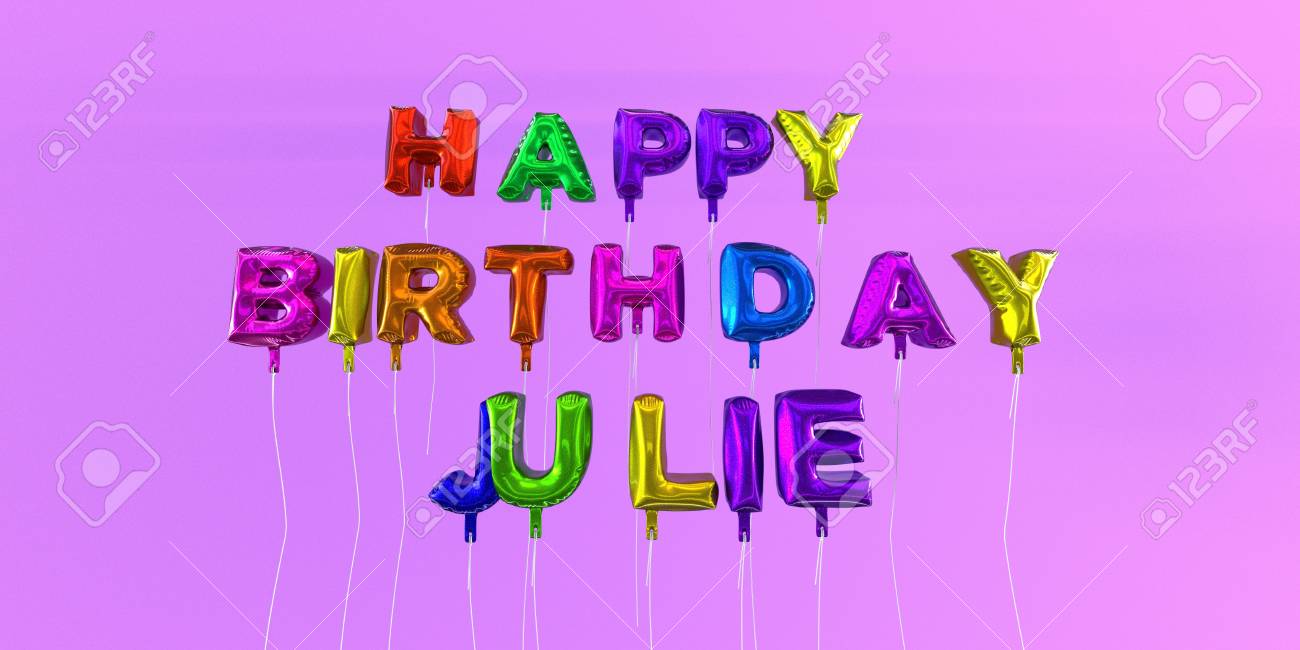 Joyeux Anniversaire Carte Julie Avec Un Message En Ballon Image 3d Stockee Cette Image Peut Etre Utilisee Pour Une Carte Electronique Ou Une Carte Postale Imprimee Banque D Images Et Photos Libres Joyeux Anniversaire Carte Julie Avec Un Message En Ballon Image 3d Stockee Cette Image Peut Etre Utilisee Pour Une Carte Electronique Ou Une Carte Postale Imprimee Banque D Images Et Photos Libres