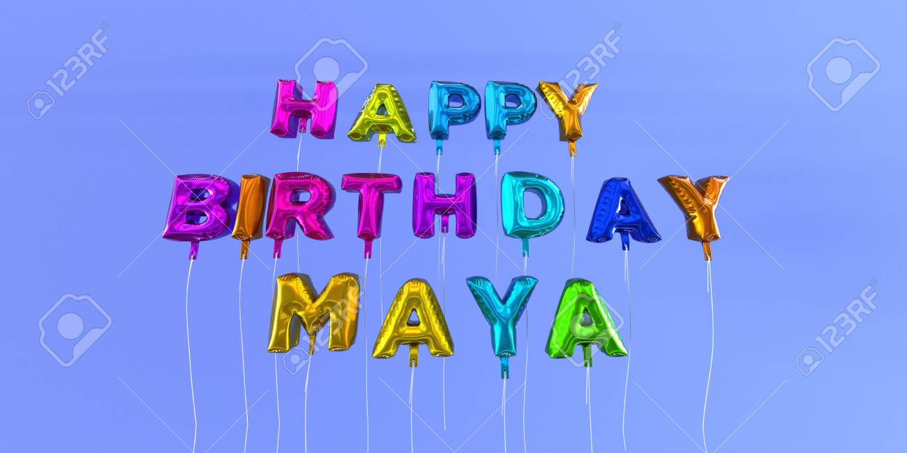 Carte De Joyeux Anniversaire Maya Avec Ballon Texte Image Stockee En 3d Cette Image Peut Etre Utilisee Pour Une Carte Electronique Ou Une Carte Postale Imprimee Banque D Images Et Photos Libres