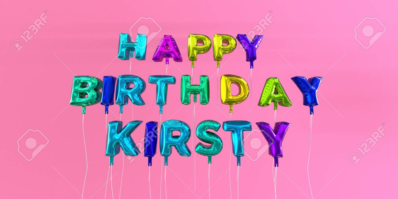 Joyeux Anniversaire Carte Kirsty Avec Texte De Ballon Image Stock Rendu 3d Cette Image Peut Etre Utilisee Pour Une Carte Virtuelle Ou Une Carte Postale Imprimee Banque D Images Et Photos Libres Joyeux Anniversaire Carte Kirsty Avec Texte De Ballon Image Stock Rendu 3d Cette Image Peut Etre Utilisee Pour Une Carte Virtuelle Ou Une Carte Postale Imprimee Banque D Images Et Photos Libres