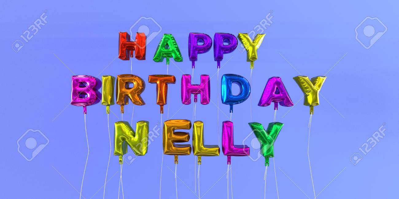 Carte De Joyeux Anniversaire Nelly Avec Texte De Ballon Image Stock Rendu 3d Cette Image Peut Etre Utilisee Pour Une Carte Virtuelle Ou Une Carte Postale Imprimee Banque D Images Et Photos Carte De Joyeux Anniversaire Nelly Avec Texte De Ballon Image Stock Rendu 3d Cette Image Peut Etre Utilisee Pour Une Carte Virtuelle Ou Une Carte Postale Imprimee Banque D Images Et Photos