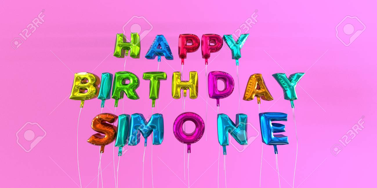 Joyeux Anniversaire Simone Carte Avec Texte Ballon Image Stockee En 3d Cette Image Peut Etre Utilisee Pour Une Carte Electronique Ou Une Carte Postale Imprimee Banque D Images Et Photos Libres De Joyeux Anniversaire Simone Carte Avec Texte Ballon Image Stockee En 3d Cette Image Peut Etre Utilisee Pour Une Carte Electronique Ou Une Carte Postale Imprimee Banque D Images Et Photos Libres De