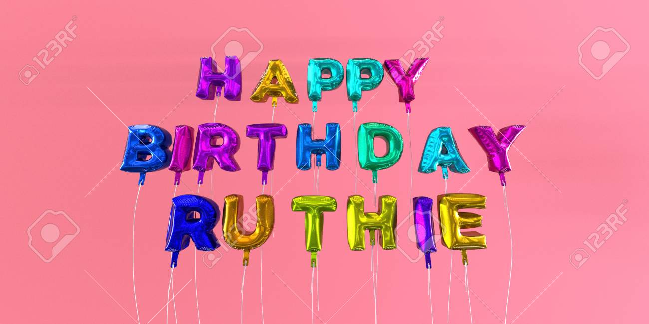Joyeux Anniversaire Ruthie Carte Avec Texte Ballon Image Stockee En 3d Cette Image Peut Etre Utilisee Pour Une Carte Electronique Ou Une Carte Postale Imprimee Banque D Images Et Photos Libres De Joyeux Anniversaire Ruthie Carte Avec Texte Ballon Image Stockee En 3d Cette Image Peut Etre Utilisee Pour Une Carte Electronique Ou Une Carte Postale Imprimee Banque D Images Et Photos Libres De