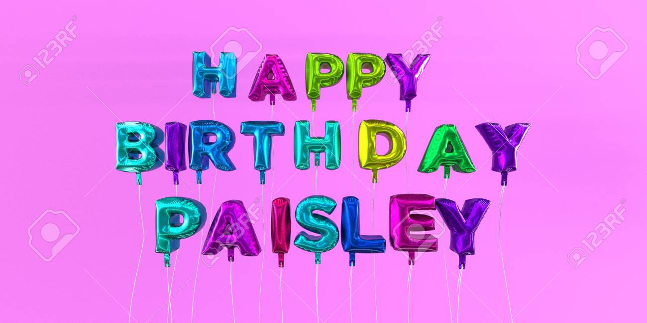 Happy Birthday Paisley card with balloon text - 3D rendered stock image. This image can be used for a eCard or a print postcard. - 66513063 Happy Birthday Paisley card with balloon text - 3D rendered stock image. This image can be used for a eCard or a print postcard. - 66513063