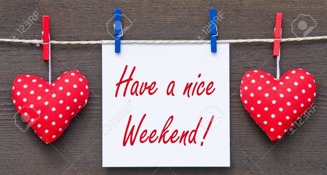 좋은 주말 되세요! 로열티 무료 사진, 그림, 이미지 그리고 스톡포토그래피. Image 35551367