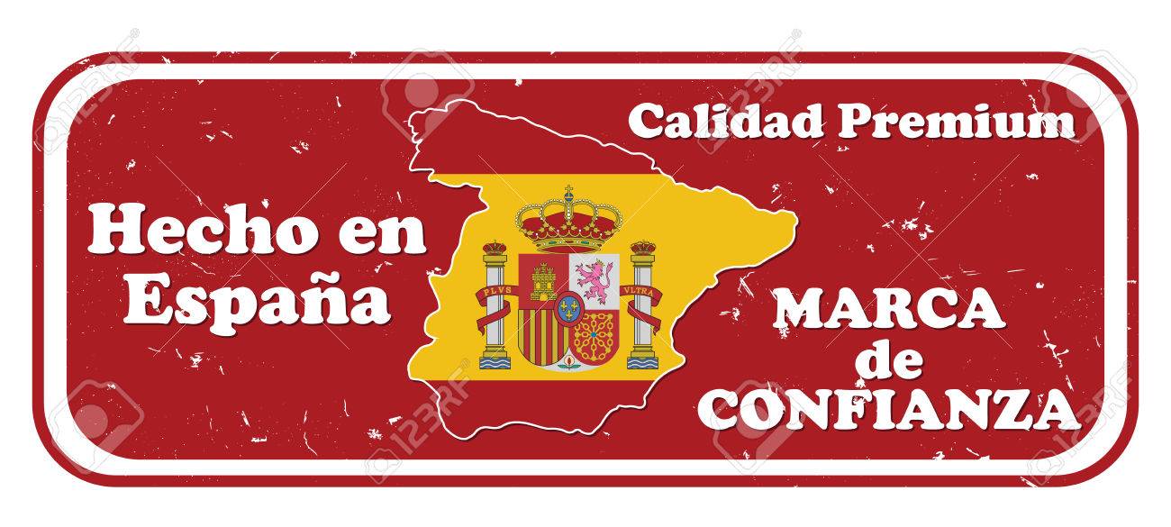 Fabrique En Espagne Marque De Confiance Qualite Premium Timbre En Langue Espagnole Texte Hecho En Espagne Marca De Confianza Calidad Premium Imprimer Les Couleurs Utilisees Convient Pour L Industrie Du Commerce De Detail