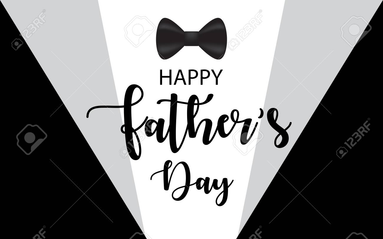 Happy Fathers Day Black Images Happy Fathers Day Vector Banner In Black And White Background, Tuxedo  Style, With Ribbon Or Bow Tie. For Greetings, Invitations, Banners,  Posters, Cards. Royalty Free Svg, Cliparts, Vectors, And Stock  Illustration. Image